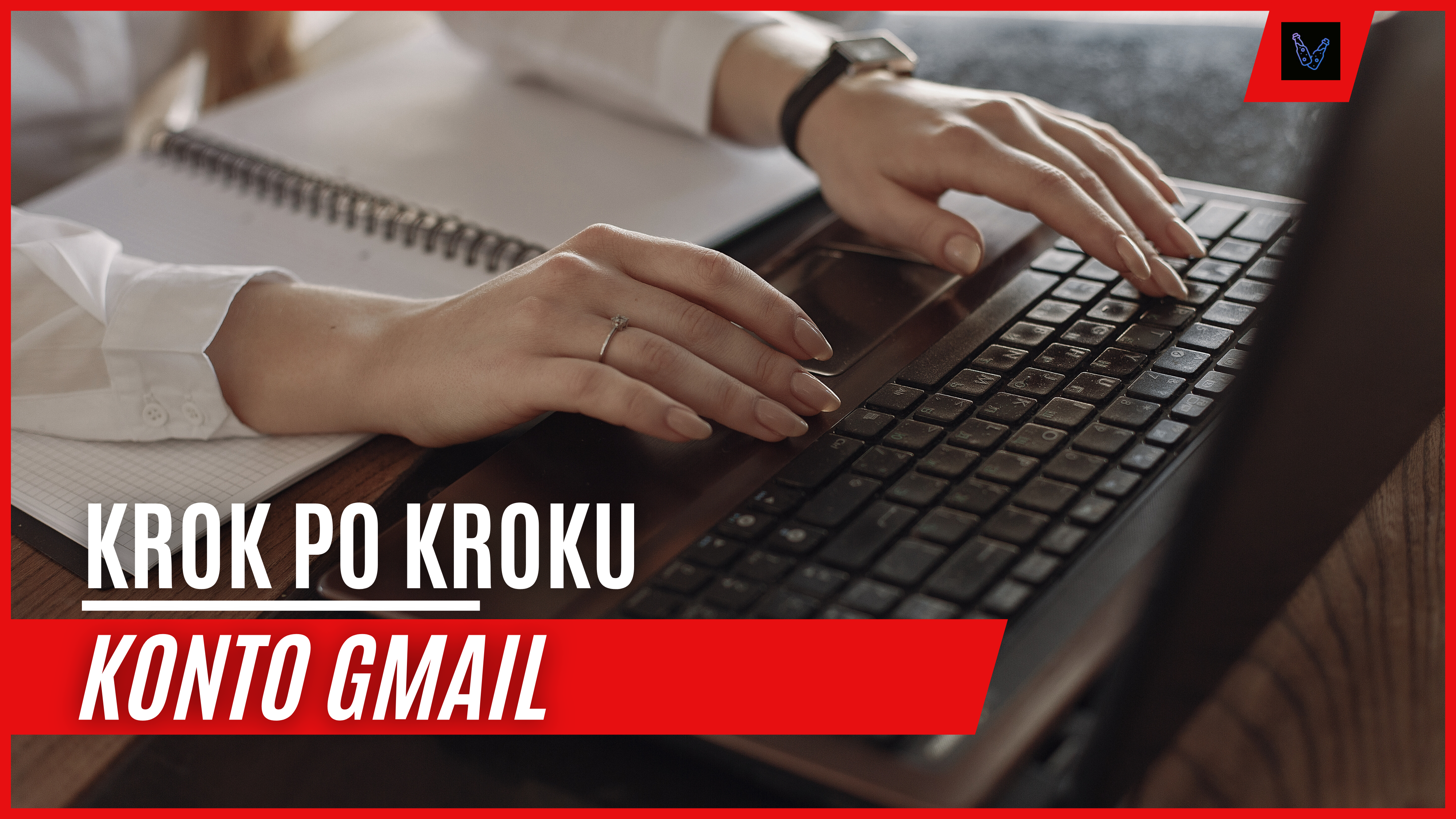 Jak założyć konto gmail?